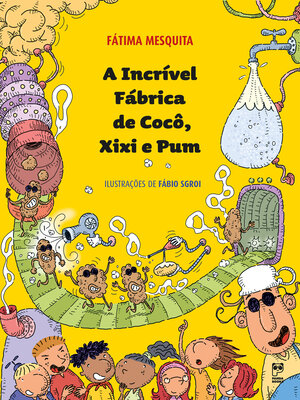 cover image of A incrível fábrica de cocô, xixi e pum